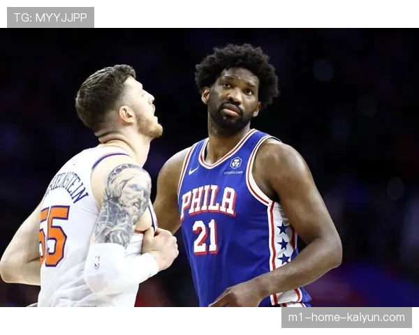 尼克斯击败76人升至东部第三 裁判判罚再度引发战术执行讨论